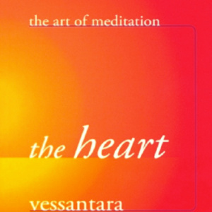Windhorse Publications, Vessantara, Free the Dharma, The Heart, Metta Bhavana